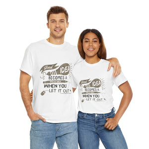 Good Ideas Great Ideas Tee