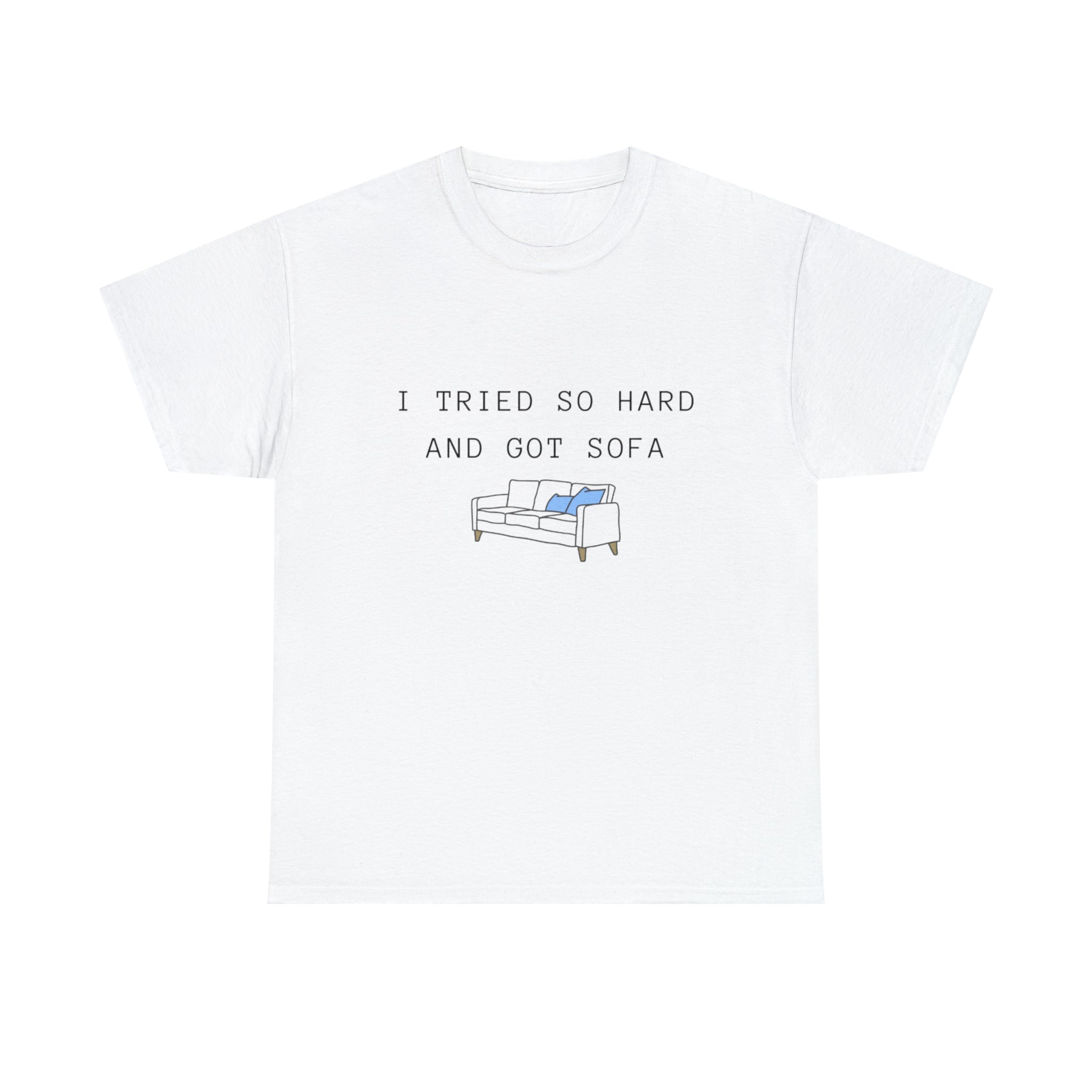 I tried so Hard Tshirt