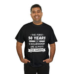 Load image into Gallery viewer, First 50 years of Childhood Tshirt

