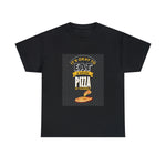Load image into Gallery viewer, Its Okay to Eat Whole Pizza Tshirt
