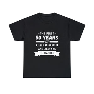 First 50 years of Childhood Tshirt
