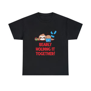 Bearly Holding it Together Tshirt